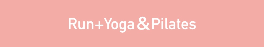 Run+Yoga＆Pilates